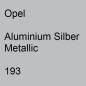 Preview: Opel, Aluminium Silber Metallic, 193.